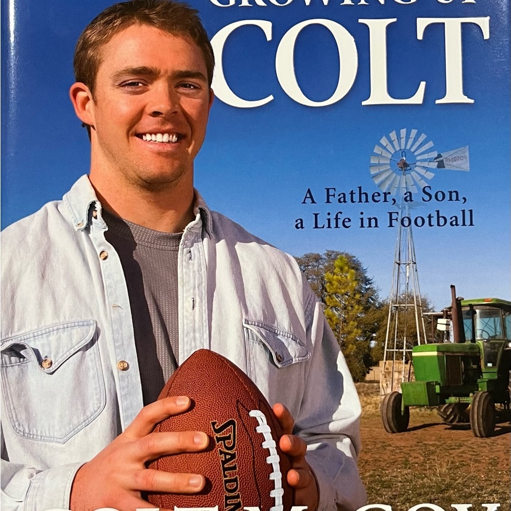 Growing Up Colt:  A Father, a Son, a Life in Football - Hardcover Book